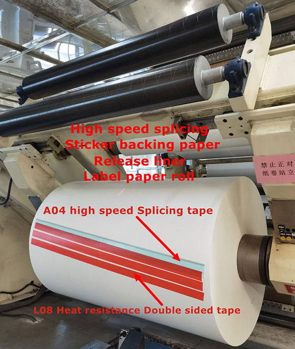 High speed splicing Sticker backing paper Release Paper + A04 high speed splicing tape + L08 Heat resistance double sided tape